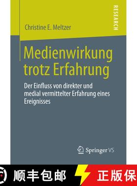 【3-4周达】Medienwirkung trotz Erfahrung : Der Einfluss von direkter und medial vermittelter Erfahrun... [9783658155780]