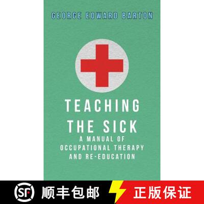 【3-4周达】Teaching The Sick - A Manual Of Occupational Therapy And Re-Education [9781444674163]