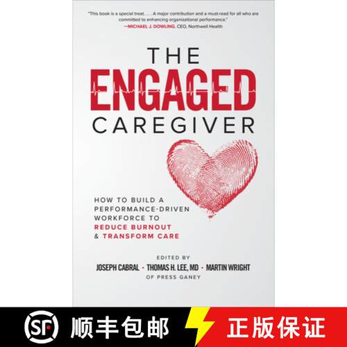 【3-4周达】精装 The Engaged Caregiver: How to Build a Performance-Driven Workfo Ce to Reduce Burnout ... [9781260461299]