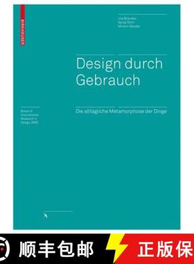 预订 Design Durch Gebrauch: Die Alltägliche Metamorphose Der Dinge [9783764388669]