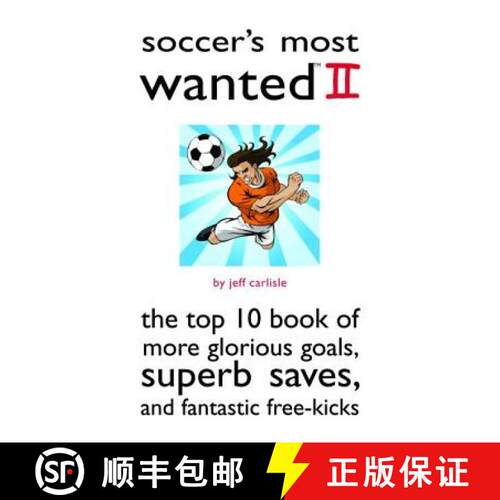 【3-4周达】Soccer'S Most Wanted (TM) II: The Top 10 Book of More Glorious Goals, Superb Saves, and Fa... [9781597971935]