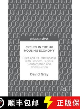 【3-4周达】Cycles in the UK Housing Economy : Price and its Relationship with Lenders, Buyers, Consum... [9783319633473]