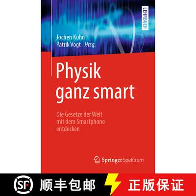 【3-4周达】Physik ganz smart : Die Gesetze der Welt mit dem Smartphone entdecken [9783662592656]