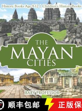 【3-4周达】The Mayan Cities - History Books Age 9-12 | Children's History Books [9781541912144]
