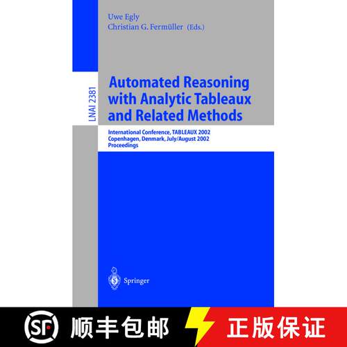 【3-4周达】Automated Reasoning with Analytic Tableaux and Related Methods: International Conference, ... [9783540439295]