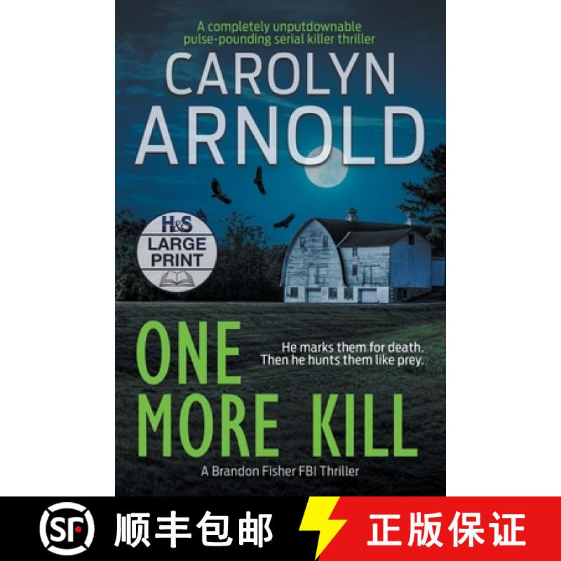 【2-3周达】One More Kill: A completely unputdownable pulse-pounding serial killer thriller [9781989706640]