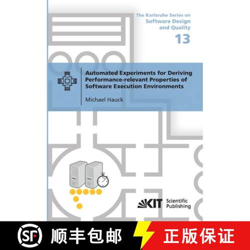 【3-4周达】Automated Experiments for Deriving Performance-relevant Properties of Software Execution E... [9783731501381]