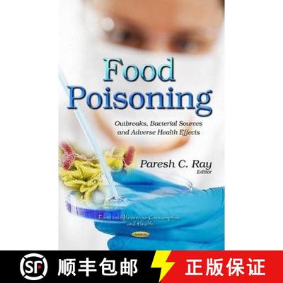 【3-4周达】Food Poisoning: Outbreaks, Bacterial Sources and Adverse Health Effects [9781634631662]