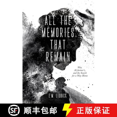 【3-4周达】精装 All the Memories That Remain: War, Alzheimer's, and the Search for a Way Home [9781960146106]