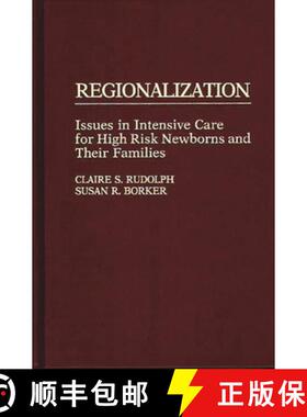 预订 Regionalization: Issues in Intensive Care for High Risk Newborns and Their Families [9780275925475]