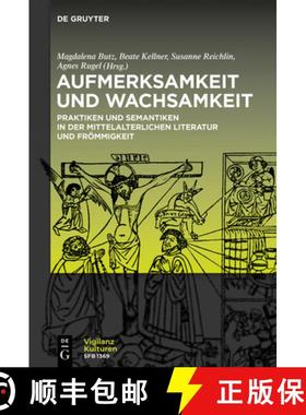 预订 Aufmerksamkeit Und Wachsamkeit: Praktiken Und Semantiken in Der Mittelalterlichen Literatur Und ... [9783111167824]