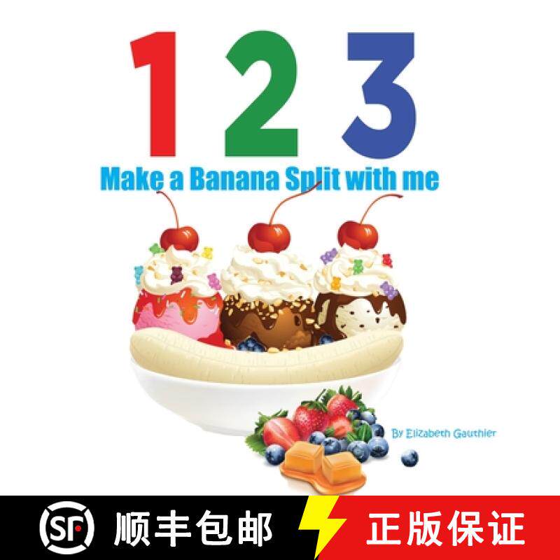 预订 1 2 3 Make a Banana Split with me: A silly counting book (123 With Me) [9781942314622]