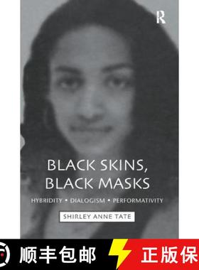 【3-4周达】Black Skins, Black Masks : Hybridity, Dialogism, Performativity [9780754636410]