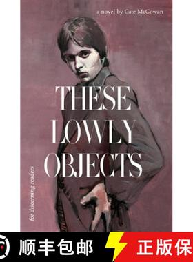 预订 These Lowly Objects [9781644672266]