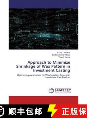 预订 Approach to Minimize Shrinkage of Wax Pattern in Investment Casting [9786200476555]