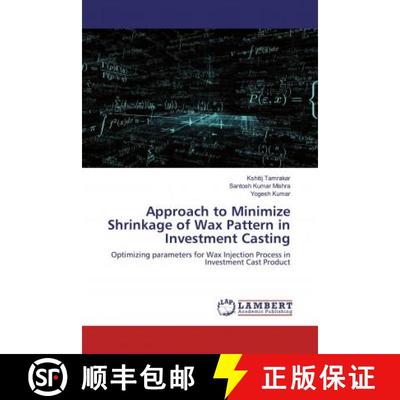 预订 Approach to Minimize Shrinkage of Wax Pattern in Investment Casting [9786200476555]