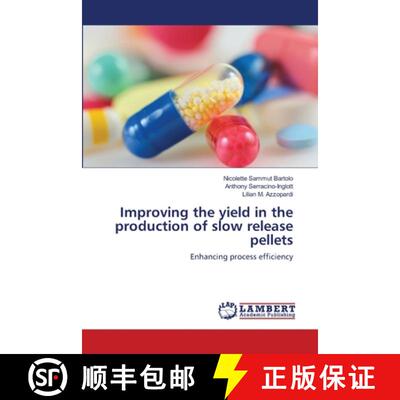 预订 Improving the yield in the production of slow release pellets [9783659499227]