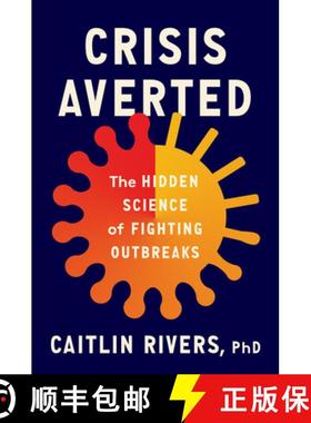 【3-4周达】Crisis Averted: The Hidden Science of Fighting Outbreaks [9780593490792]