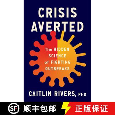 【3-4周达】Crisis Averted: The Hidden Science of Fighting Outbreaks [9780593490792]
