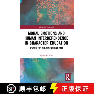 【3-4周达】Moral Emotions and Human Interdependence in Character Education: Beyond the One-Dimensiona... [9780367503314]