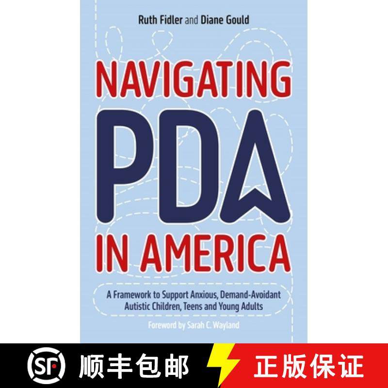 【3-4周达】Navigating PDA in America: A Framework to Support Anxious, Demand-Avoidant Autistic Childr... [9781839972744]