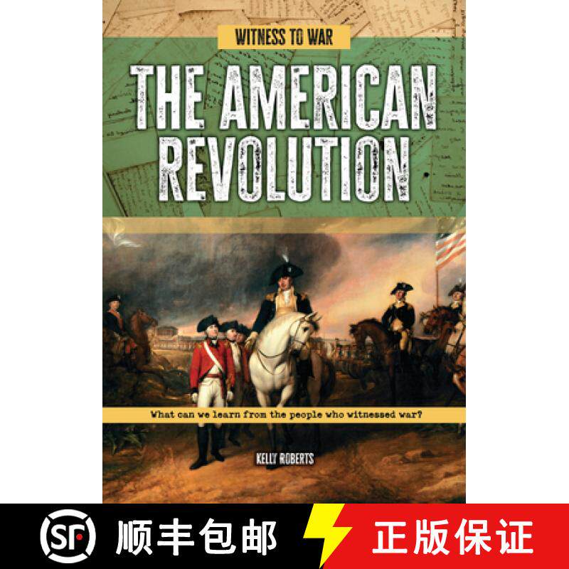 预订 The American Revolution: What Can We Learn from the People Who Witnessed War? [9781916526884]