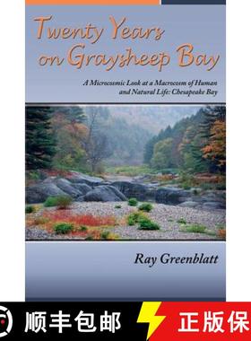 【3-4周达】Twenty Years on Graysheep Bay: A Microcosmic Look at a Macrocosm of Human and Natural Life... [9781632931597]