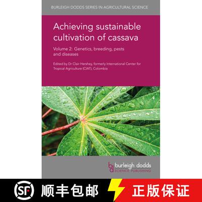 【3-4周达】Achieving sustainable cultivation of cassava Volume 2 : Genetics, breeding, pests and dise... [9781786760043]
