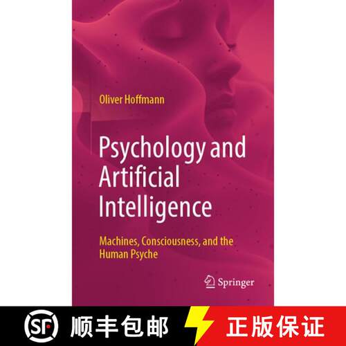 【3-4周达】Psychology and Artificial Intelligence: Machines, Consciousness, and the Human Psyche [9783662731468]