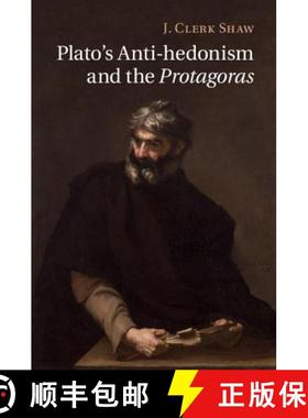 【3-4周达】CBG Plato s Anti hedonism and the Protagoras [9781107046658]