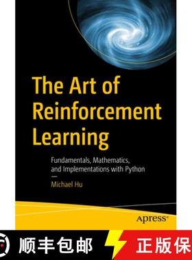 预订 The Art of Reinforcement Learning : Fundamentals, Mathematics, and Implementations with Python [9781484296059]