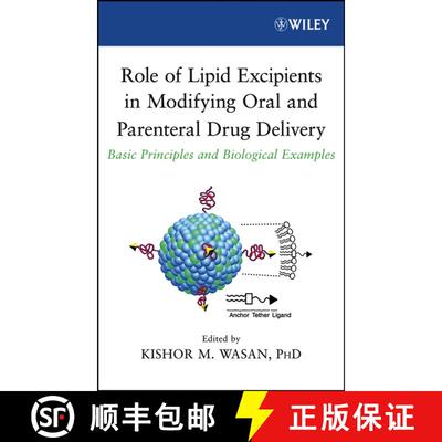 【3-4周达】精装 Role Of Lipid Excipients In Modifying Oral And Parenteral Drug Delivery: Basic Princi... [9780471739524]