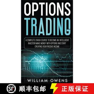 【3-4周达】Options Trading: A Complete Crash Course to Become an Intelligent Investor - Make Money wi... [9781393512721]