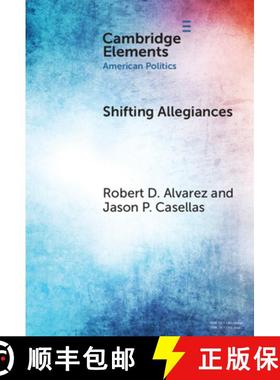 【3-4周达】Shifting Allegiances: The Election of Latino Republicans to Congress and State Legislatures [9781009533065]