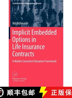 【3-4周达】Implicit Embedded Options in Life Insurance Contracts : A Market Consistent Valuation Fram... [9783790828429]
