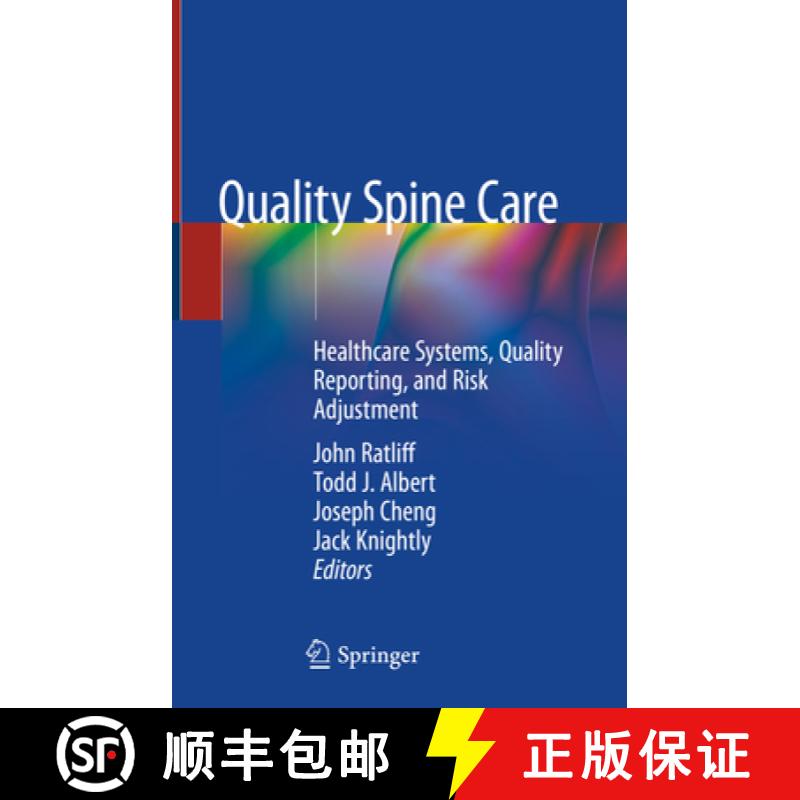 【3-4周达】Quality Spine Care: Healthcare Systems, Quality Reporting, and Risk Adjustment [9783319979892]
