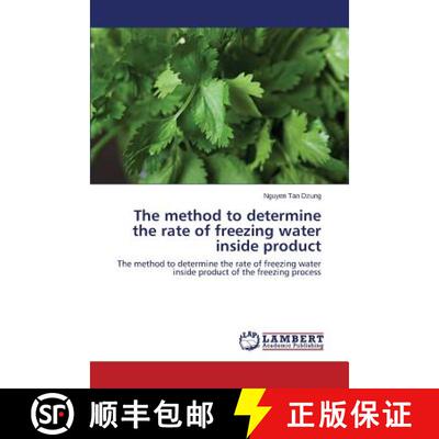 预订 The method to determine the rate of freezing water inside product [9783659495687]