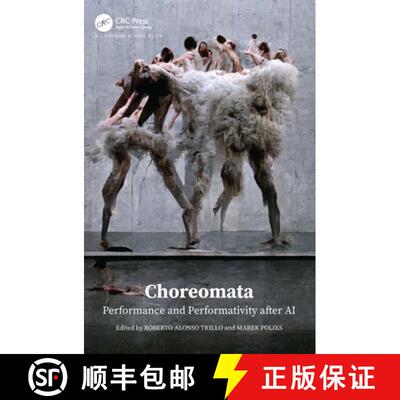 【3-4周达】精装 Choreomata: Performance and Performativity after AI [9781032319988]