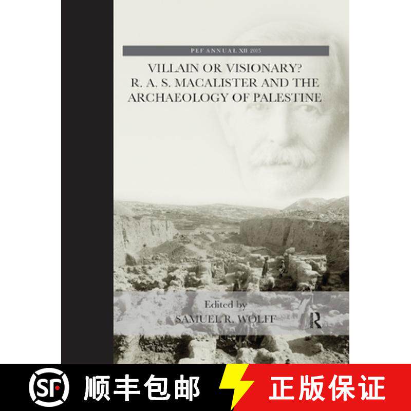【3-4周达】Villain or Visionary? R. A. S. MacAlister and the Archaeology of Palestine: Proceedings of... [9780367885953]