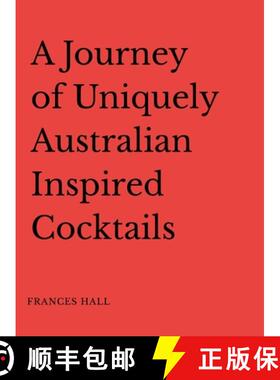 【3-4周达】A Journey of Uniquely Australian Inspired Cocktails [9781326741174]