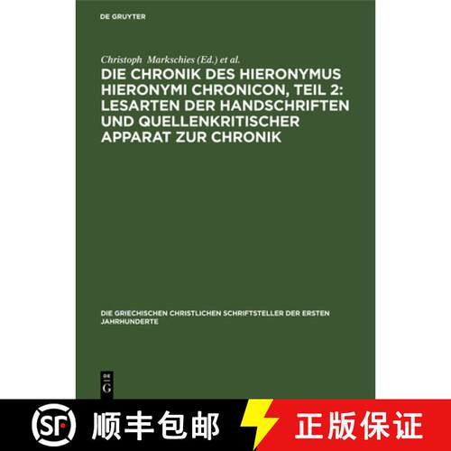 【3-4周达】精装 Chronik Des Hieronymus Hieronymi Chronicon, Teil 2: Lesarten Der Handschriften Und Qu... [9783112485897]