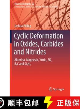 【3-4周达】Cyclic Deformation in Oxides, Carbides and Nitrides: Alumina, Magnesia, Yttria, Sic, B4c a... [9783030861179]