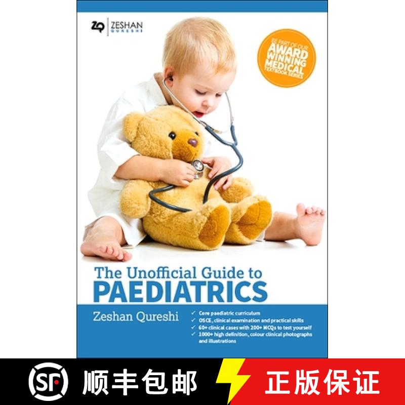 【3-4周达】Unofficial Guide to Paediatrics: Core Paediatric Curriculum, OSCE, Clinical Examination an... [9780957149953]