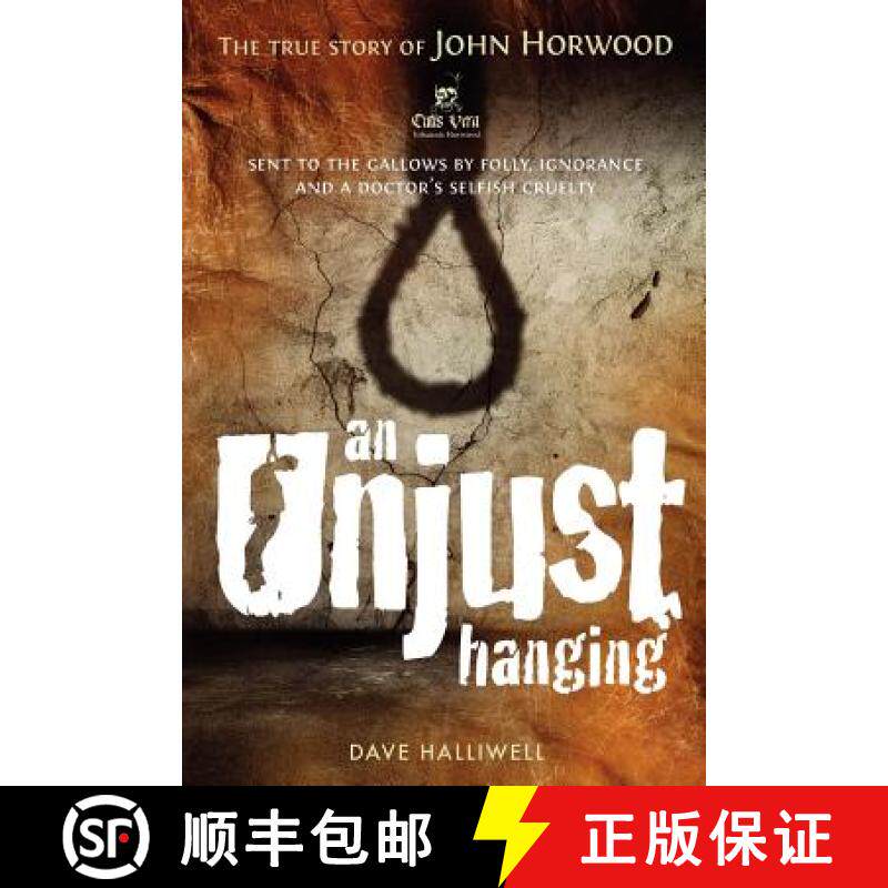 预订 An Unjust Hanging: Sent to the gallows by folly, ignorance and a doctor's selfish cruelty [9781909020665]