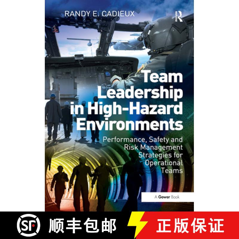【3-4周达】Team Leadership in High-Hazard Environments: Performance, Safety and Risk Management Strat... [9781032837178]