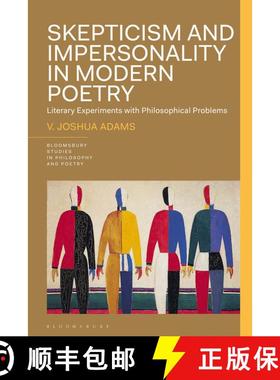 【3-4周达】Skepticism and Impersonality in Modern Poetry: Literary Experiments with Philosophical Pro... [9781350259645]