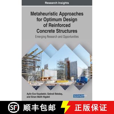预订 Metaheuristic Approaches for Optimum Design of Reinforced Concrete Structures: Emerging Research... [9781799826651]