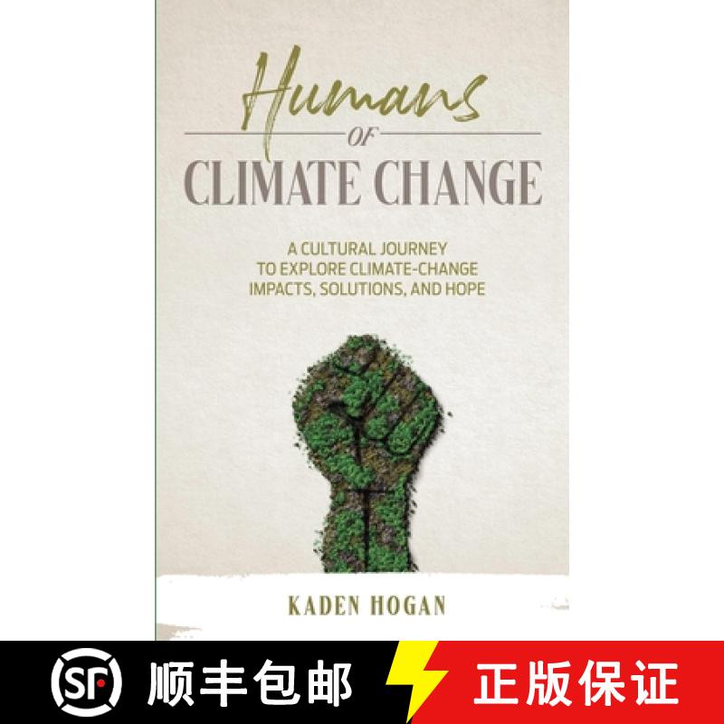 【2-3周达】Humans of Climate Change: A Cultural Journey to Explore Climate-Change Impacts, Solutions,... [9781739908041]