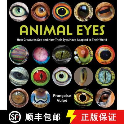预订 精装 Animal Eyes: How Creatures See and How Their Eyes Have Adapted to Their World [9780228104216]