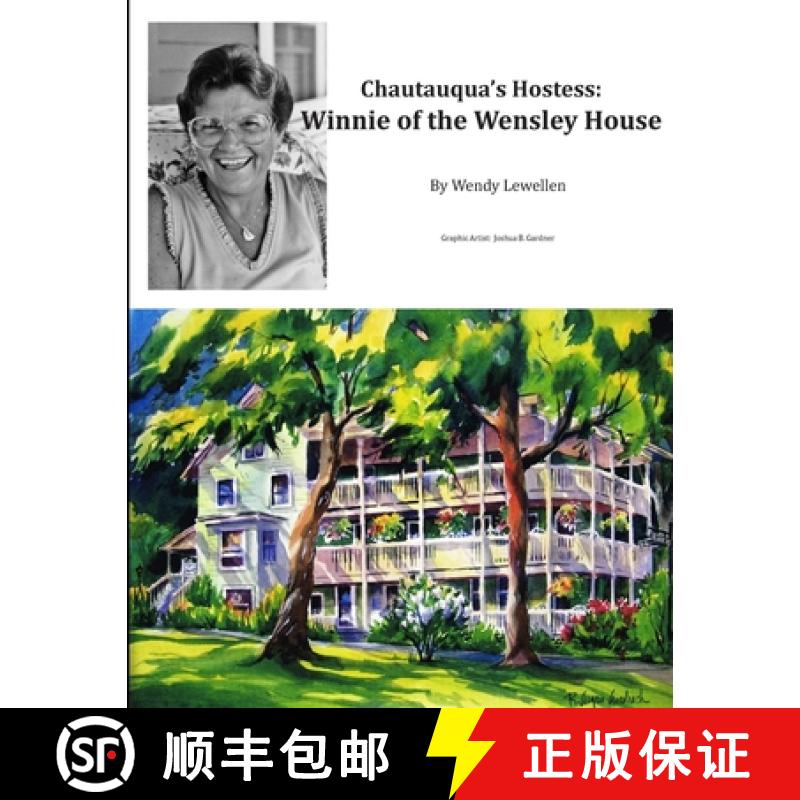 【4周达】Chautauqua's Hostess: Winnie of the Wensley House [9781300073321]